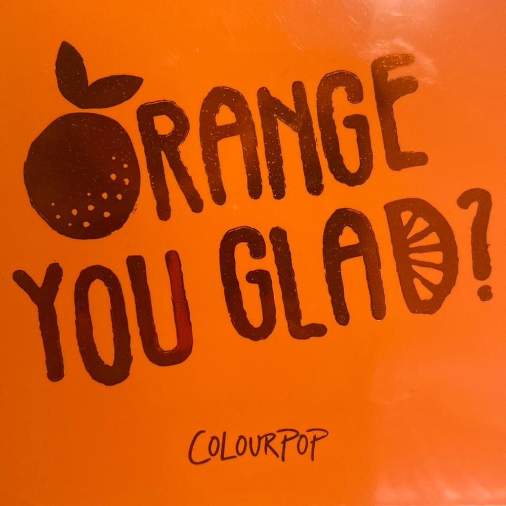 Orange You Glad? Colourpop Palette